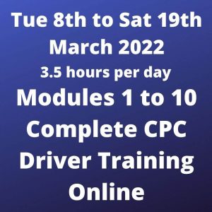 Driver CPC Modules 1 to 10 Online 8 to 19 March 2022