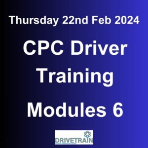 Driver CPC Training February 2024 Module 6