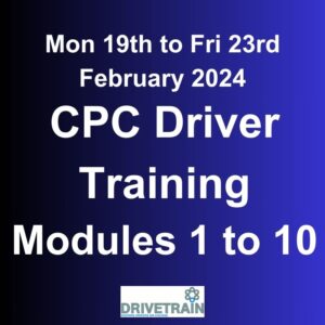 CPC Driver Training February 2024 Modules 1 to 10