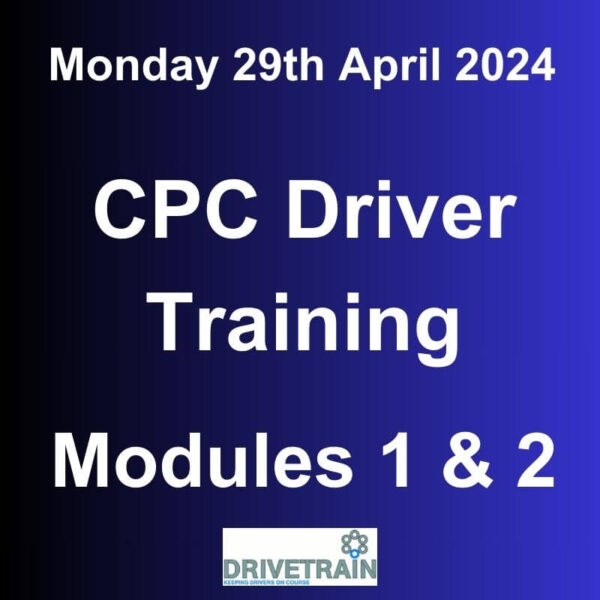 Driver CPC Training April 2024 Modules 1 and 2