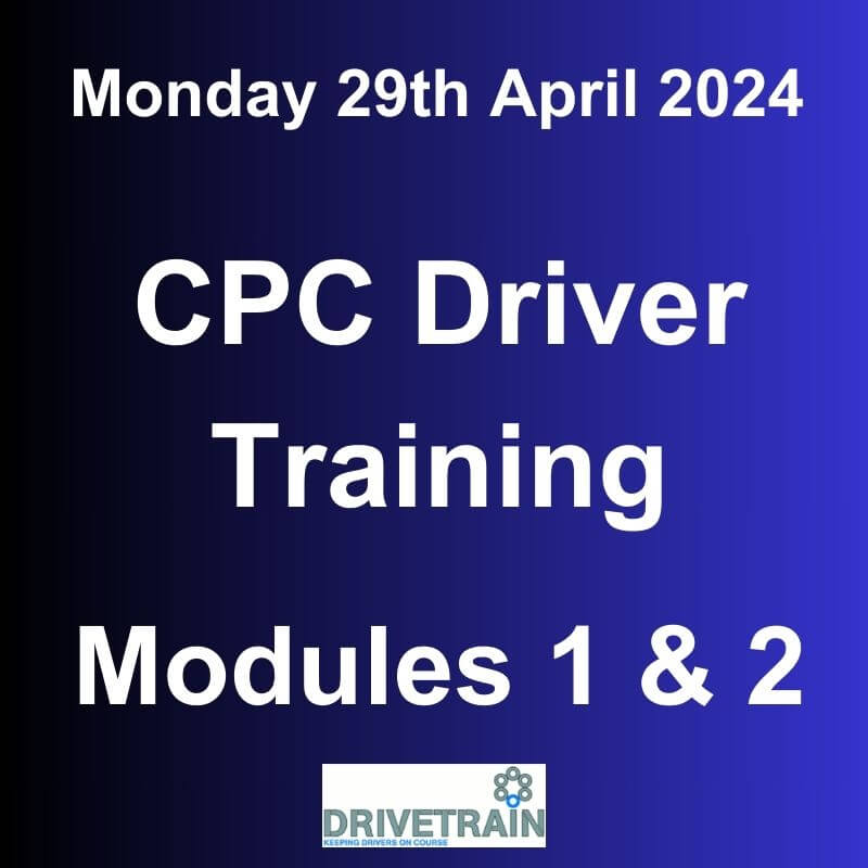Driver CPC Training April 2024 Modules 1 and 2 CPC Driver Training