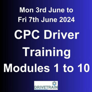 CPC Driver Training June 2024 Modules 1 to 10