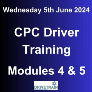 Driver CPC Training June 2024 Modules 4 and 5