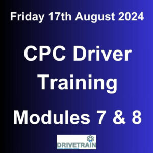 Driver CPC Training August 2024 Modules 7 and 8