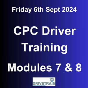 Driver CPC Training September 2024 Modules 7 and 8