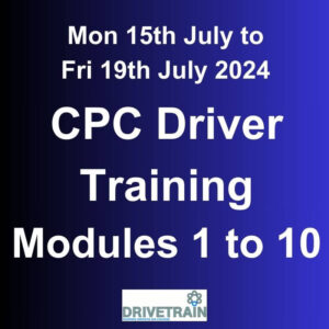 CPC Driver Training Modules 1 to 10 - Monday 15 to Friday 19 July 2024