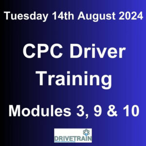Driver CPC Training August 2024 Modules 3, 9 and 10